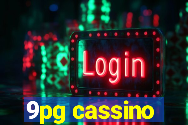 9pg cassino